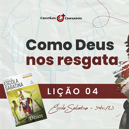 Como Deus nos resgata | Efésios – L04 | 3Tri23