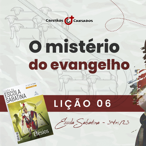 O mistério do evangelho | Efésios – L06 | 3Tri23