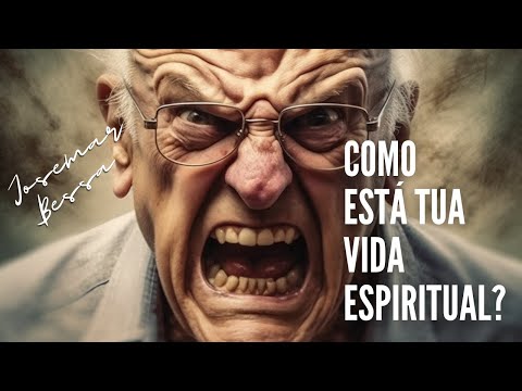 Como está tua vida espiritual?  | Josemar Bessa