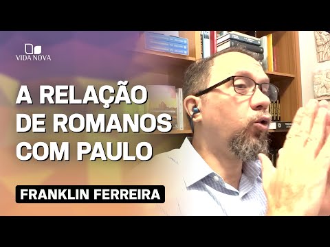 A RELAÇÃO DO LIVRO DE ROMANOS COM OS ESCRITOS PAULINOS