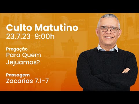 🔴 Culto Matutino | 23/7 9h – Pr. Daniel Santos