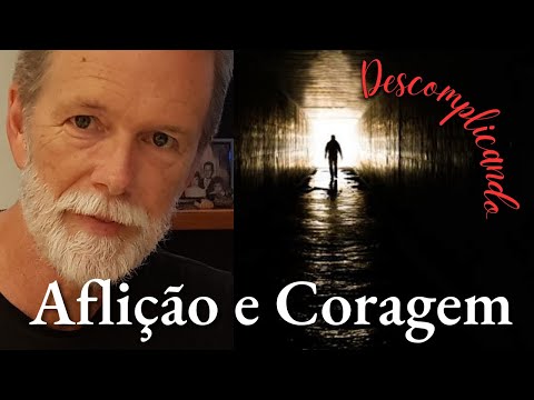 Aflição e Coragem