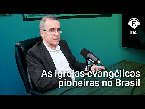 As igrejas evangélicas pioneiras no Brasil