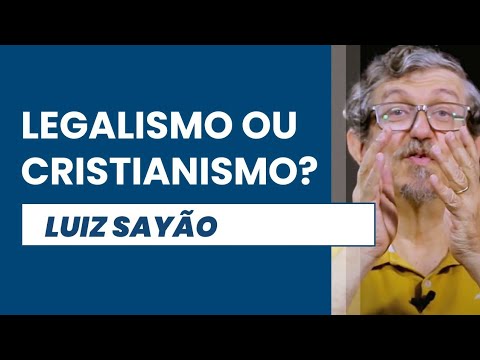 Legalismo ou Cristianismo? | Luiz Sayão | IBNU