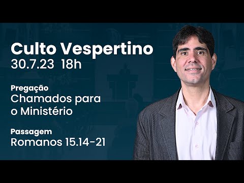 🔴 Culto Vespertino | 30/7 18h – Pr. Filipe Fontes