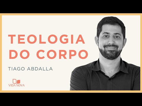 TEOLOGIA DO CORPO | Tiago Abdalla