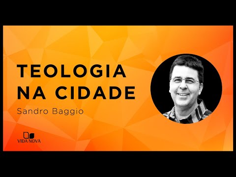TEOLOGIA NA CIDADE: A RELEVÂNCIA DA HERMENÊUTICA CULTURAL NA ERA SECULAR | Sandro Baggio