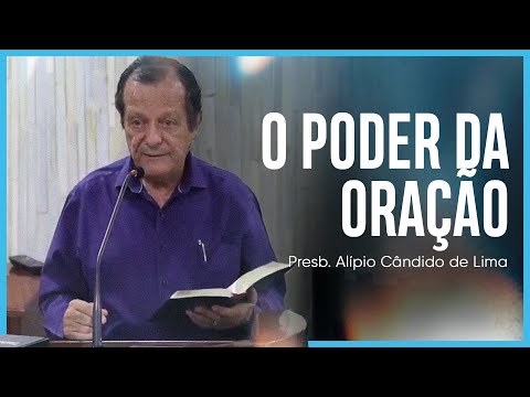 O poder da oração | Presb. Alípio Cândido de Lima