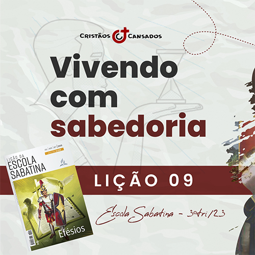 Vivendo sabiamente | Efésios – L09 | 3Tri23