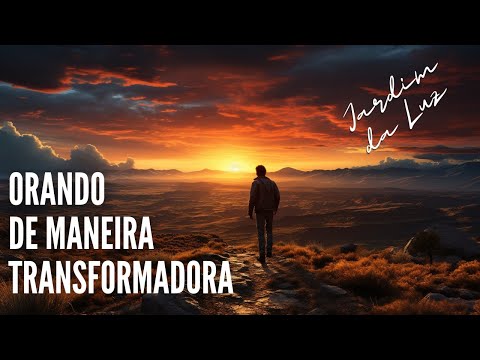 Orando de Maneira Transformadora | Josemar Bessa ( Manhã de Domingo, 6 de Agosto de 2023 )