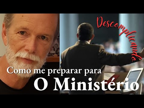 Como me preparo para o ministério?