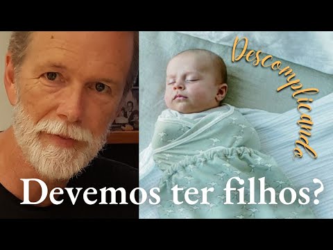 Devemos ter filhos ou não?
