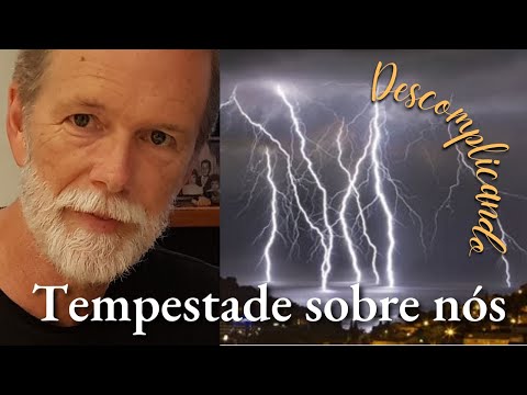 A Tempestade sobre nós