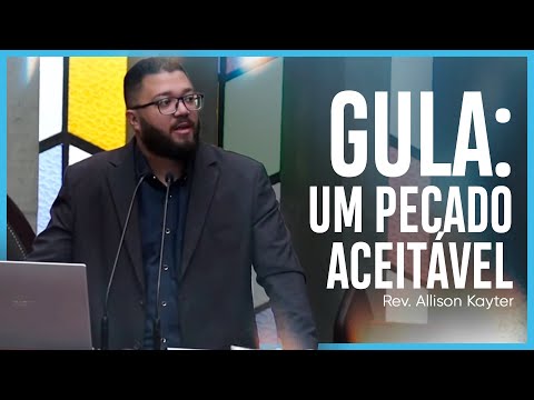 Gula: um pecado aceitável | Rev. Allison Kayter