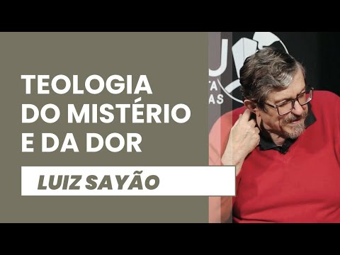 Teologia do Mistério e da Dor | Luiz Sayão | IBNU