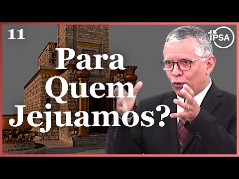 11. Para Quem Jejuamos? (Zacarias 7.1-7) – Pr. Daniel Santos