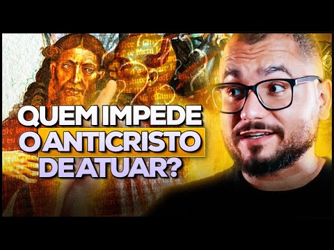 O VERSÍCULO MAIS DIFÍCIL DO NOVO TESTAMENTO: quem impede o homem da iniquidade?