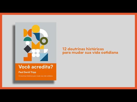 CONHEÇA O LIVRO "VOCÊ ACREDITA?" | Paul David Tripp
