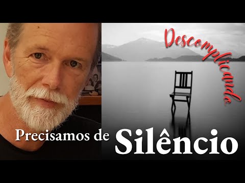 Precisamos de silêncio