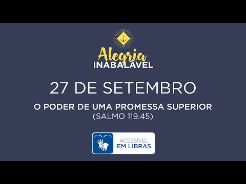27 de Setembro – O poder de uma promessa superior [LIBRAS]