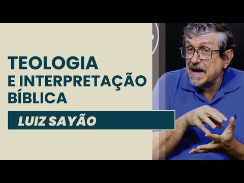 Teologia e Interpretação Bíblica | Luiz Sayão | IBNU