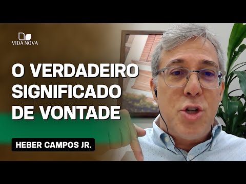 HEBER CAMPOS COMENTA O QUE É VONTADE SEGUNDO EDWARDS