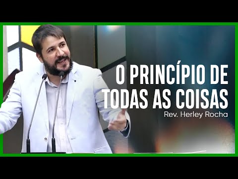 O princípio de todas as coisas (Gênesis 1:1) | Rev. Herley Rocha