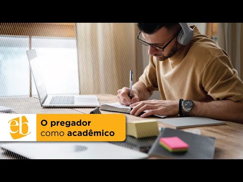 O pregador e a vida acadêmica