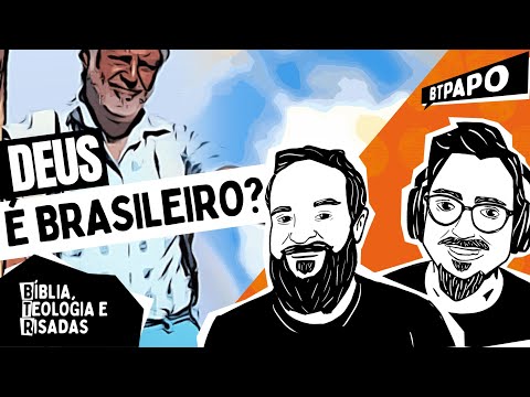 Qual a nação cujo Deus é o Senhor? BTPapo 033