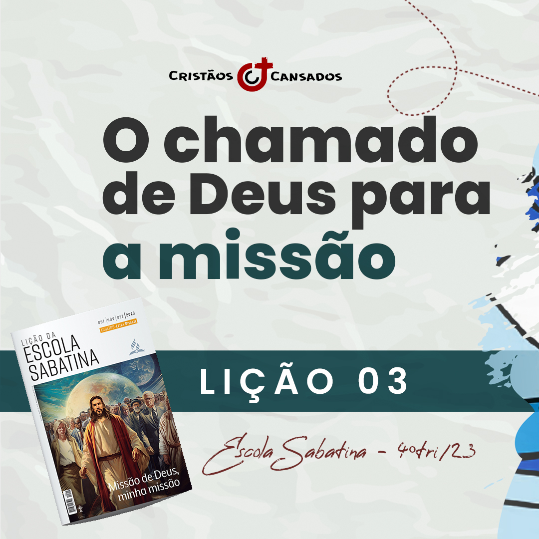 O Chamado de Deus para a Missão | Missão de Deus, minha missão – L03 | 4Tri23