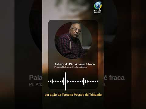 Palavra do dia: A carne é fraca.