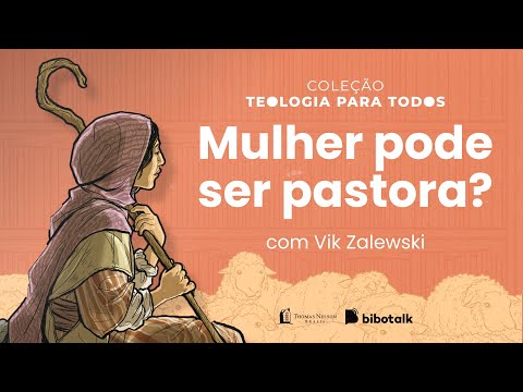 Mulher pode ser pastora? Com Vik Zalewski