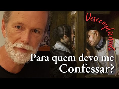Para quem devo me confessar
