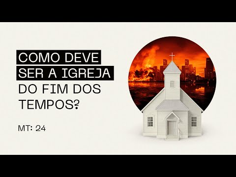 Como deve ser a Igreja do Fim dos Tempos? – Pastor Jack