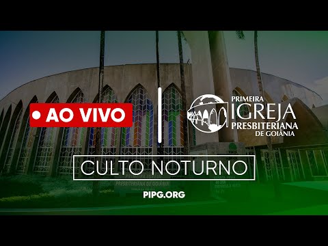 Culto Noturno – AO VIVO | 01/10/23 | 18:00h | PIPG