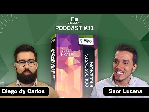 COLOSSENSES E FILEMOM: COMENTÁRIO EXEGÉTICO – DIEGO DY CARLOS | PODCAST EDIÇÕES VIDA NOVA #31