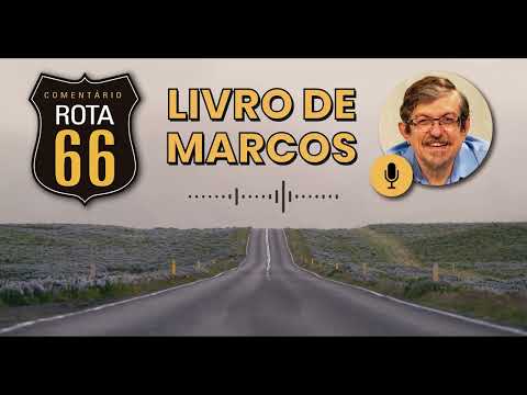 Rota 66 Português – Marcos 9 | Luiz Sayão | IBNU