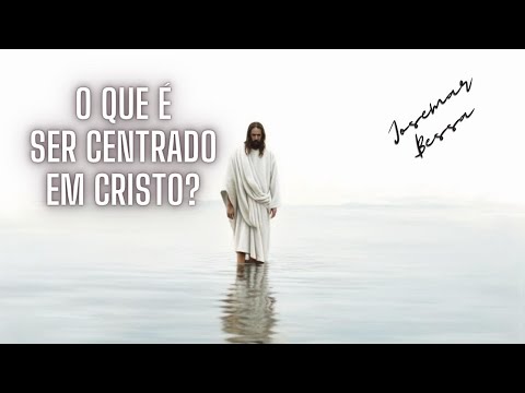 O que é Ser Centrado em Cristo?  | Josemar Bessa | Noite  de Domingo, 24 de Setembro de 2023