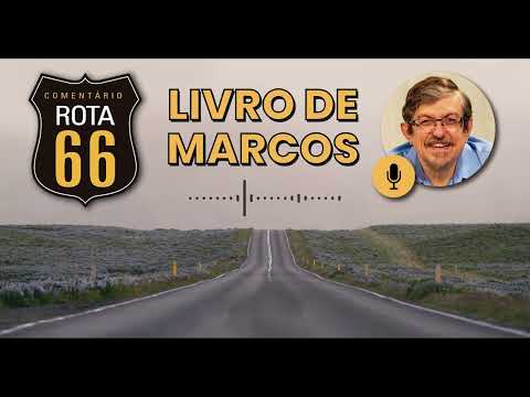 Rota 66 PortuguÃªs – Marcos 14 | Luiz SayÃ£o | IBNU