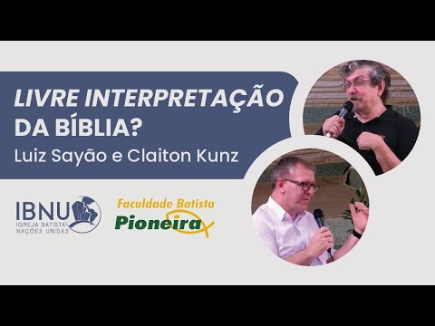 Livre Interpretação da Bíblia? – Teologia | Luiz Sayão & Claiton Kunz | IBNU & Faculdade Pioneira