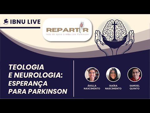 Teologia e Neurologia? Esperança para Parkinson | Ákilla N., Isaíra N. & Samuel Quinto | IBNU