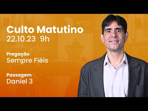 🔴 Culto Matutino | 22/10 9h – Pr. Filipe Fontes
