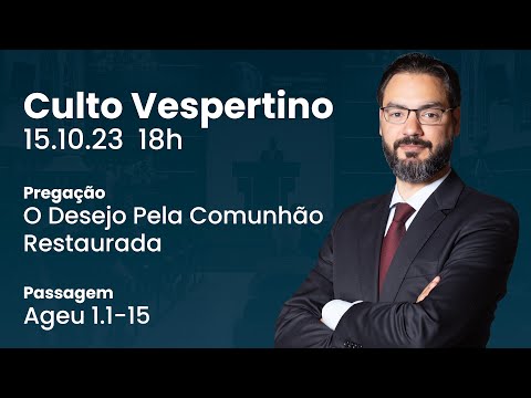 🔴 Culto Vespertino | 15/10 18h – Pr. Lucas Previde