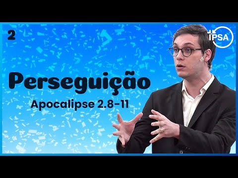 2. Vitória Sobre a Perseguição (Apocalipse 2.8-11) – Pr. Geimar de Lima