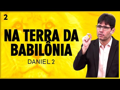 2. Respostas à Graça na Terra da Babilônia (Daniel 2) – Pr. Filipe Fontes