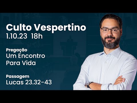 🔴 Culto Vespertino | 1/10 18h – Pr. Lucas Previde