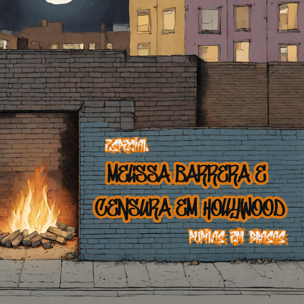 Especial – Melissa Barrera e Censura em Hollywood