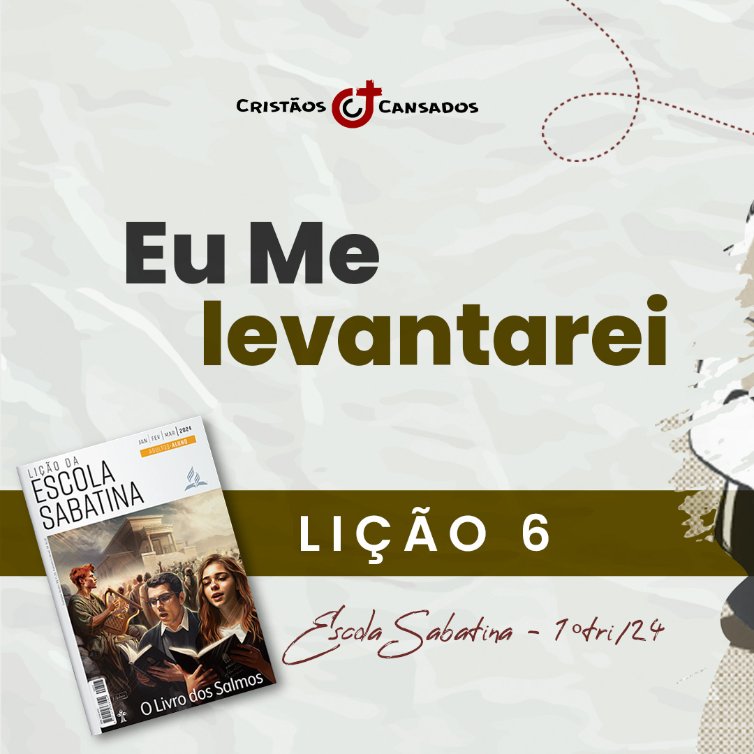 Eu Me levantarei | O Livro dos Salmos – L6 | 1Tri24