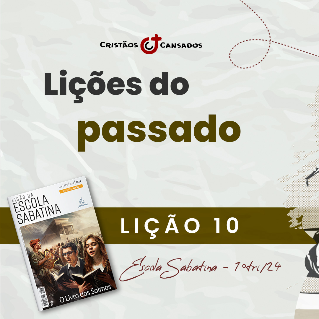 Lições do passado | O Livro dos Salmos – L10 | 1Tri24