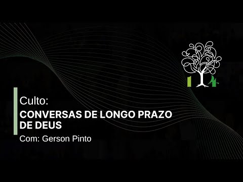Sábado – 10/08/2024 – Conversas de Longo Prazo de Deus – Gerson Pinto